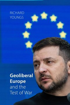 Geoliberal Europe and the Test of War (eBook, PDF) - Youngs, Richard