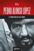 Pedro Alonso López, el monstruo de los Andes (eBook, ePUB)