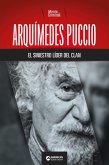Arquímedes Puccio, el siniestro líder del clan (eBook, ePUB) Arquímedes Puccio, el siniestro líder del clan (eBook, ePUB)