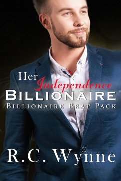 Her Indepedence Billionaire (Billionaire Brat Pack, #4) (eBook, ePUB) - Wynne, R. C.