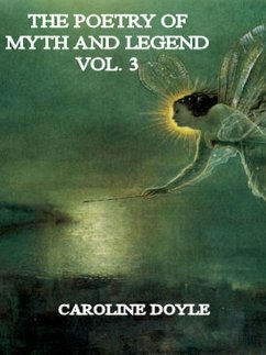 The Poetry of Myths and Legends Vol. 3 (eBook, ePUB) - Doyle, Caroline