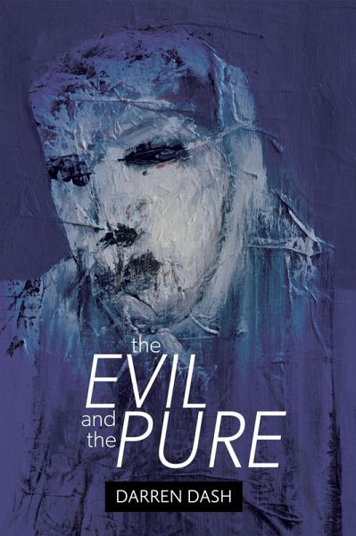 The Evil and the Pure (eBook, ePUB) The Evil and the Pure (eBook, ePUB)