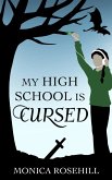 My High School is Cursed (eBook, ePUB)