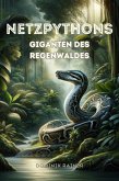 Netzpythons Giganten des Regenwaldes (eBook, ePUB)