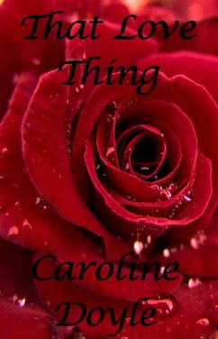 That Love Thing (eBook, ePUB) - Doyle, Caroline