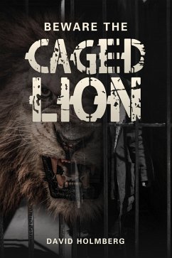 Beware the Caged Lion (eBook, ePUB) - Holmberg, David