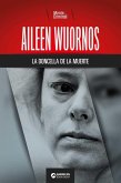 Aileen Wuornos, la doncella de la muerte (eBook, ePUB)
