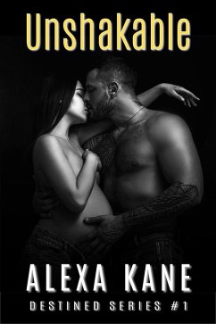 Unshakable (Destined, #1) (eBook, ePUB) - Kane, Alexa