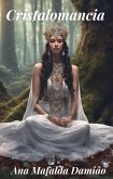 Cristalomancia - A Arte Da Adivinhação Com Cristais (eBook, ePUB) Cristalomancia - A Arte Da Adivinhação Com Cristais (eBook, ePUB)