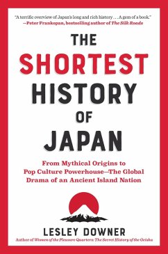 Cover The Shortest History of Japan: From Mythical Origins to Pop Culture Powerhouse - The Global Drama of an Ancient Island Nation (The Shortest History Series) (eBook, ePUB)