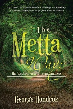 The Metta Way: the Western Path of Lovingkindness (eBook, ePUB) - Hondruk, George
