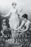 Goodbye, For Now (eBook, ePUB)