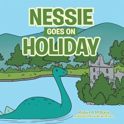 Nessie Goes on Holiday (eBook, ePUB) - Bate, Robin A M