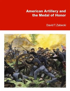 American Artillery and the Medal of Honor (eBook, ePUB) - Zabecki, David T.