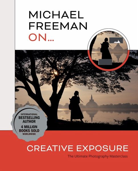 Michael Freeman On... Creative Exposure (eBook, ePUB) Michael Freeman On... Creative Exposure (eBook, ePUB)