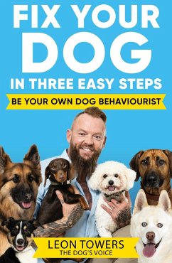 Fix Your Dog in Three Easy Steps (eBook, ePUB) - Towers, Leon