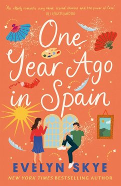 One Year Ago in Spain (eBook, ePUB) - Skye, Evelyn One Year Ago in Spain (eBook, ePUB) - Skye, Evelyn