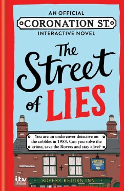 Cover The Street of Lies: An Official Coronation Street Interactive Novel (eBook, ePUB)