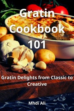 Gratin Cookbook 101 (eBook, ePUB) - Ali, Mhdi