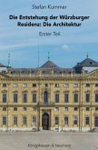 Die Entstehung der Würzburger Residenz (eBook, PDF)
