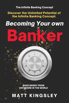 Becoming Your own Infinity Wealth Banker (eBook, ePUB) - Kingsley, Matt