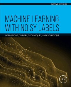 Machine Learning with Noisy Labels (eBook, ePUB) - Carneiro, Gustavo