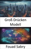 Groß Drücken Modell (eBook, ePUB)
