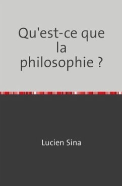 Qu'est-ce que la philosophie ? - Sina, Lucien