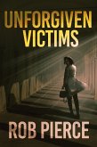 Unforgiven Victims (eBook, ePUB)