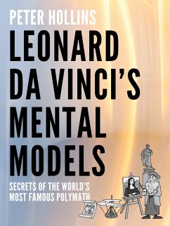 Leonardo da Vinci’s Mental Models (eBook, ePUB) - Hollins, Peter