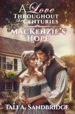 MacKenzie's Hope (A Love Throughout The Centuries, #1) (eBook, ePUB)