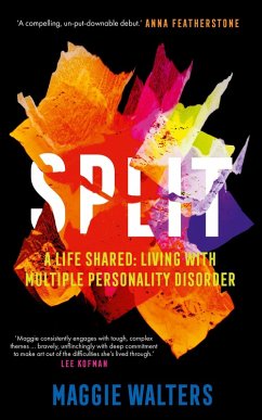 Cover SPLIT a life shared: living with Multiple Personality Disorder (eBook, ePUB)
