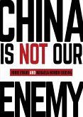 China Is Not Our Enemy (eBook, ePUB)