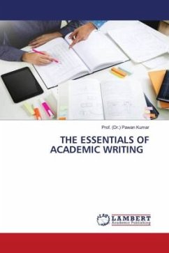 THE ESSENTIALS OF ACADEMIC WRITING - Kumar, Prof. (Dr.) Pawan