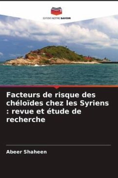 Facteurs de risque des chéloïdes chez les Syriens : revue et étude de recherche - Shaheen, Abeer