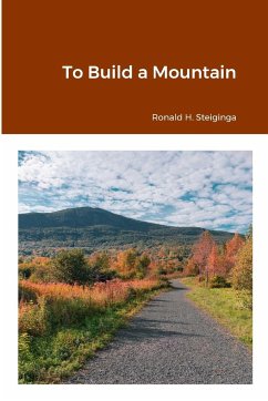 To Build a Mountain - Steiginga, Ronald