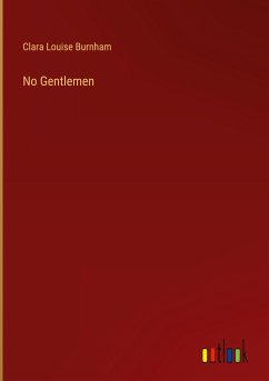 No Gentlemen - Burnham, Clara Louise