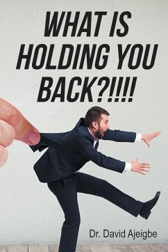 What is Holding You Back?!!!! - Ajeigbe, David