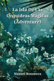 La Isla De Las Orquídeas Mágicas (Adventure)