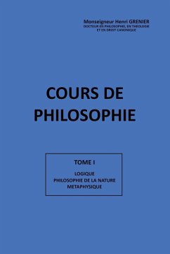 COURS DE PHILOSOPHIE TOME I - Grenier, Henri