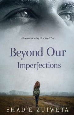 Beyond Our Imperfections - Zuiweta, Shad'e