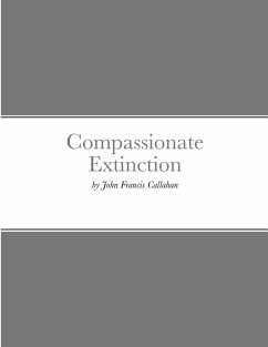 Compassionate Extinction - Callahan, John Francis