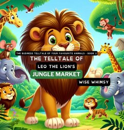 The Telltale of Leo the Lion's Jungle Market - Whimsy, Wise