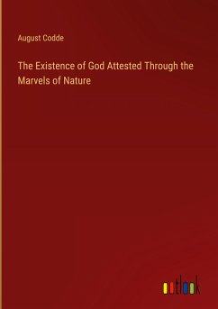 The Existence of God Attested Through the Marvels of Nature - Codde, August