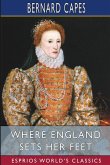 Where England Sets Her Feet (Esprios Classics)