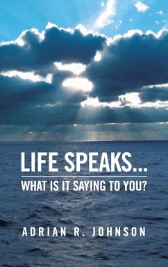 Life Speaks... - Johnson, Adrian