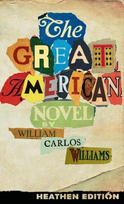 The Great American Novel (Heathen Edition) - Williams, William Carlos