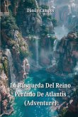 La Búsqueda Del Reino Perdido De Atlantis (Adventure)