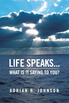 Life Speaks... - Johnson, Adrian