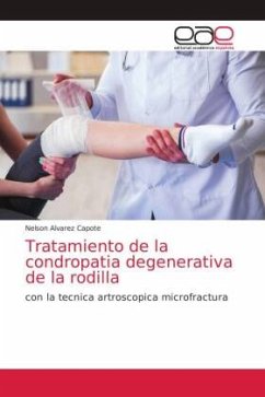 Tratamiento de la condropatia degenerativa de la rodilla - Alvarez Capote, Nelson